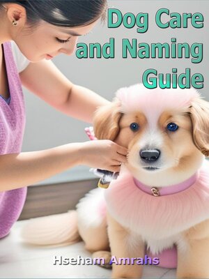 cover image of Dog Care and Naming Guide